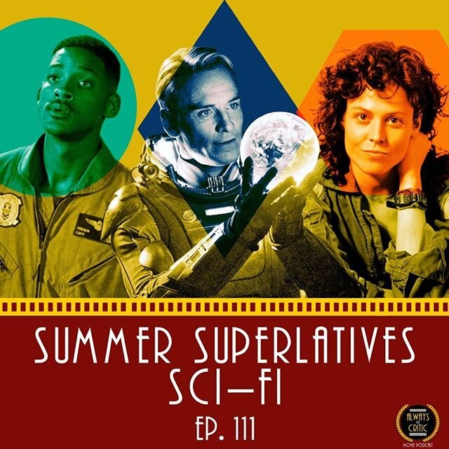 On Episode 111 of the Always the Critic Podcast, we pick up on week 2 of our new series called #SummerSuperlatives, and we covered Sci-Fi summer movies. 👽
Along with guest David Rosen from Piecing It Together Podcast 🧩 (@piecingpod ), Rico and Jes